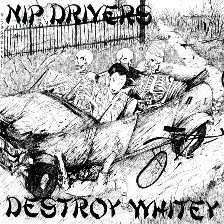 Cover for Nip Drivers · Destroy Whitey (LP) (2017)