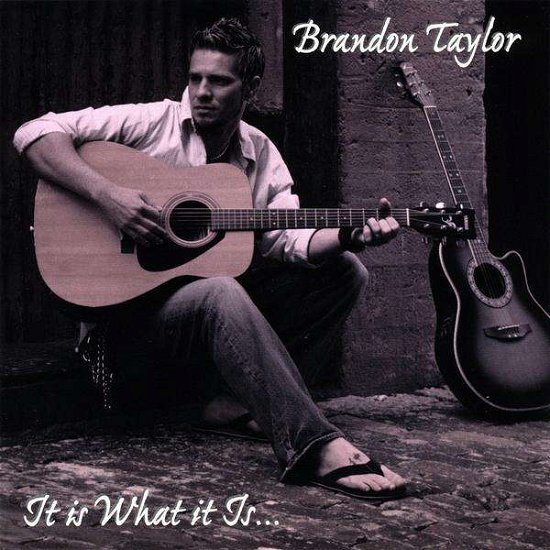 Cover for Brandon Taylor · It is What It is (CD) (2009)
