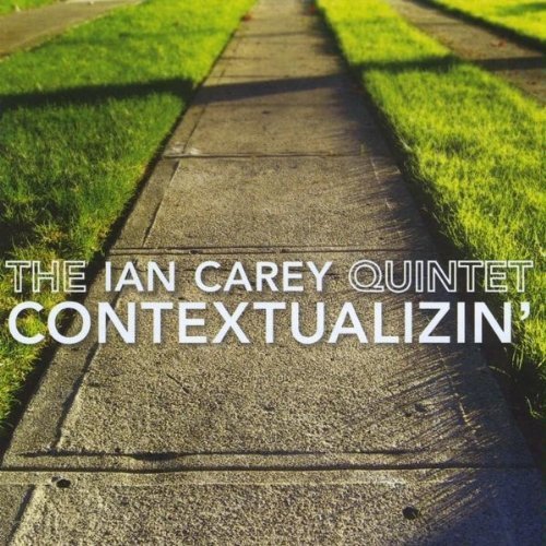 Contextualizin - Ian Carey - Music - CD Baby - 0884501239189 - February 16, 2010