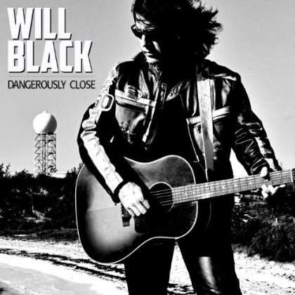 Cover for Will Black · Dangerously Close (CD) (2013)