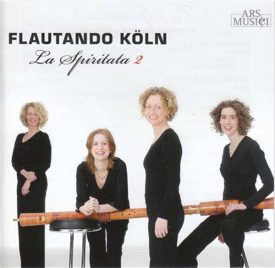 La Spiritata Vol. 2 - Flautando Köln - Muziek - Ars Musici - 0885150324189 - 1 mei 2016