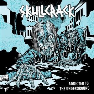 Cover for Skullcrack · Addicted To The Undergrou (LP) (2022)