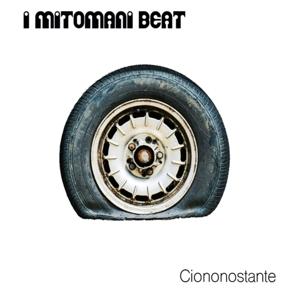 Ciononostante - I Mitomani Beat - Music - AREA PIRATA - 3481575582189 - September 2, 2022