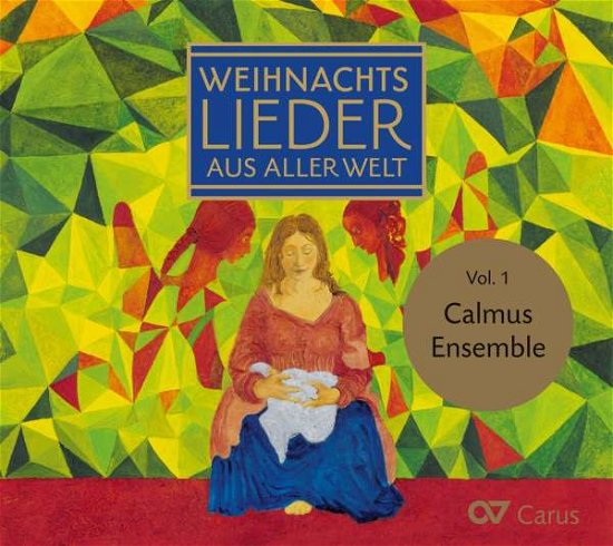 Cover for Calmus Ensemble · Weihnachtslieder Aus Aller Welt Vol.1 (CD) (2015)