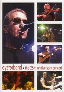 25th Anniversary Concert - Oysterband - Filmes - WESTPARK - 4015698779189 - 10 de março de 2005