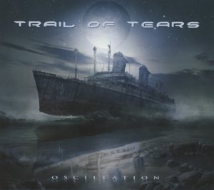Cover for Trail of Tears · Oscillation (CD) [Limited edition] (2013)