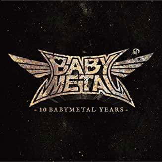 10 Babymetal Years - Babymetal - Musiikki - EARMUSIC - 4029759158189 - perjantai 23. huhtikuuta 2021