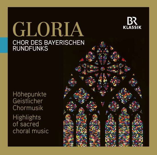 Cover for Chor Des Bayerischen Rundfunks · Gloria (CD) (2016)