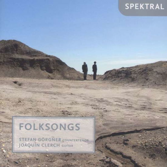 Cover for Görgner, Stefan / Clerch, Joaquin · Folksongs (kontratenor &amp; guitar) Spektral Klassisk (CD) (2015)