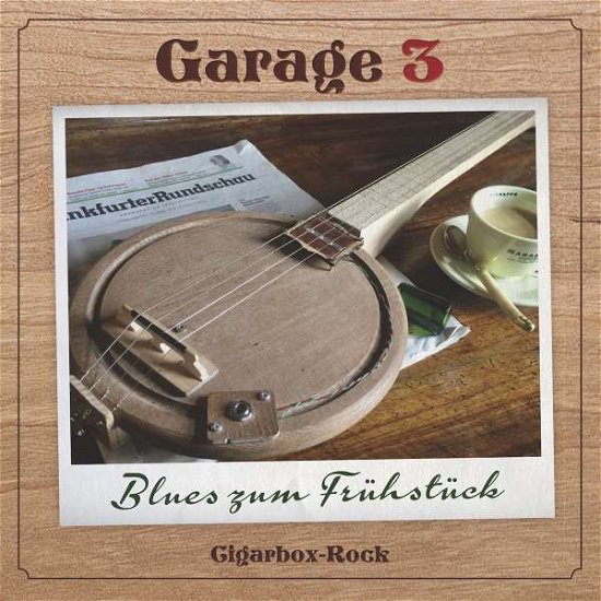Cover for Garage 3 · Blues Zum Frühstück (CD) (2018)
