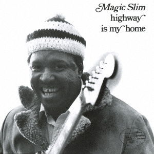 Highway Is My Home - Magic Slim & Teardrops - Música - ULTRA VYBE - 4526180570189 - 30 de julho de 2021