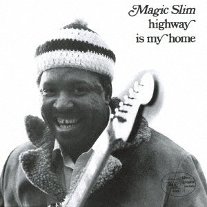 Cover for Magic Slim &amp; Teardrops · Highway Is My Home (CD) [Japan Import edition] (2021)