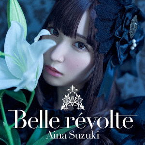 Cover for Aina Suzuki · Belle Revolte (CD) [Japan Import edition] (2021)