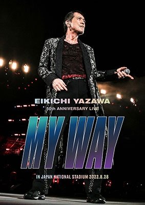 Cover for Yazawa Eikichi · Eikichi Yazawa 50th Anniversary Live `my Way` in Japan National Stadium (MBD) [Japan Import edition] (2022)