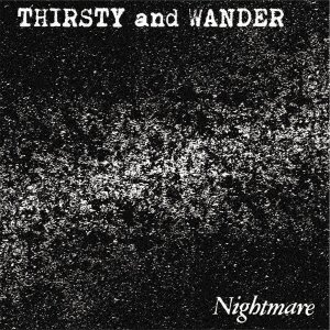 Cover for Nightmare · Thirsty and Wander (CD) [Japan Import edition] (2019)