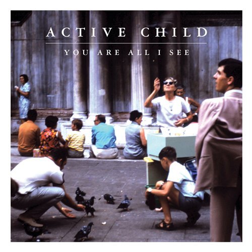 Cover for Active Child · You Are All I See (CD) [Japan Import edition] (2017)