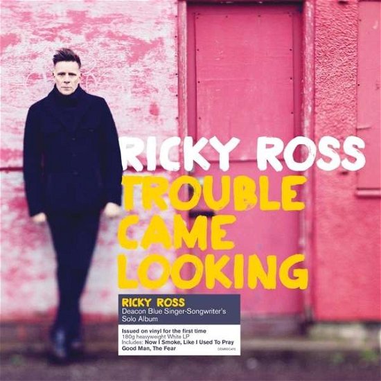 Trouble Came Looking (White) - Ross Ricky - Musikk - Demon - 5014797900189 - 6. september 2019