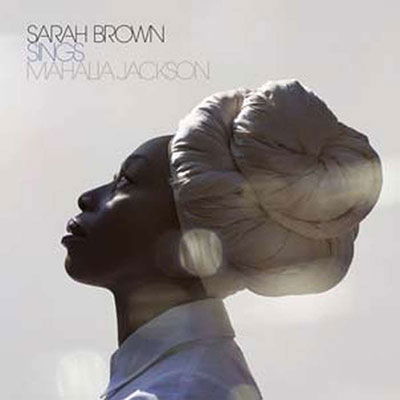 Sarah Brown · Sings Mahalia Jackson (LP) (2022)