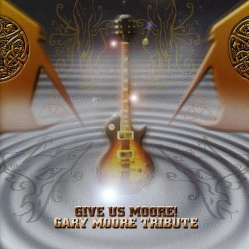 Give Us Moore - Gary Moore Tribute - Musik - LION MUSIC - 6419922001189 - 10. april 2006