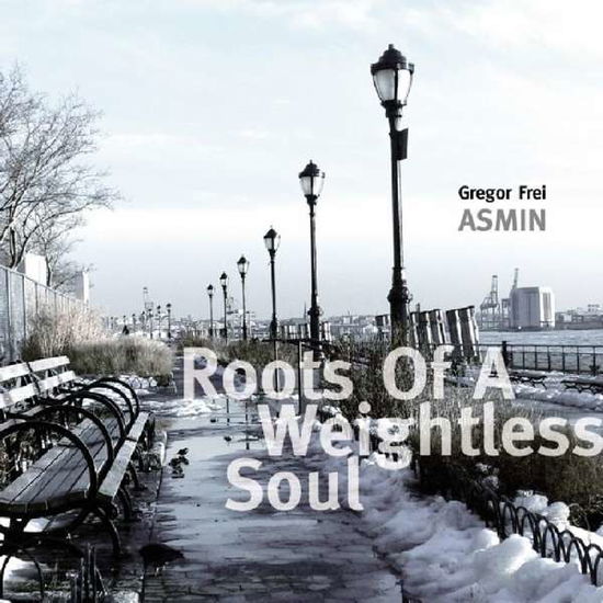 Cover for Asmin · Roots Of A Weightless Soul (CD) (2011)