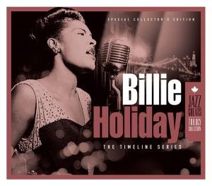 Trilogy - Timeline - Billie Holiday - Musiikki - MUSIC BROKERS - 7798141333189 - perjantai 7. lokakuuta 2011