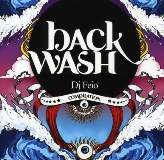 Compiled by Dj Feio - Backwash - Musiikki - Wired Music - 7898922539189 - maanantai 5. marraskuuta 2007