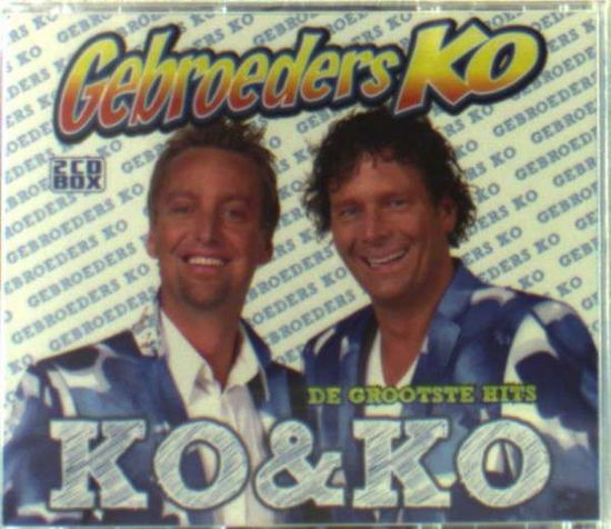 Cover for Gebroeders Ko · Ko &amp; Ko - De Grootste Hits (CD) (2011)