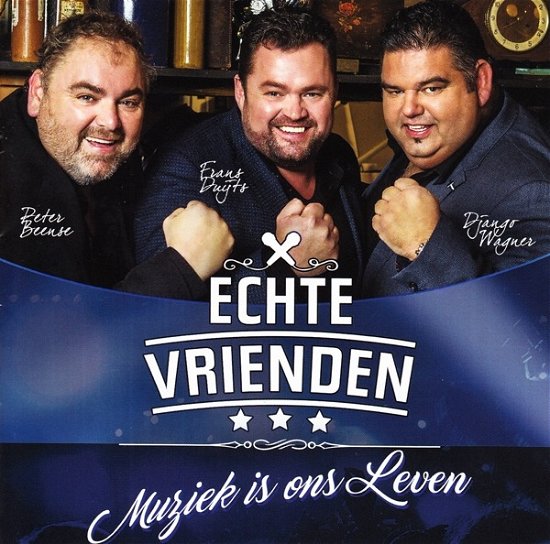 Cover for Echte Vrienden · Muziek Is Ons Leven (CD) (2017)