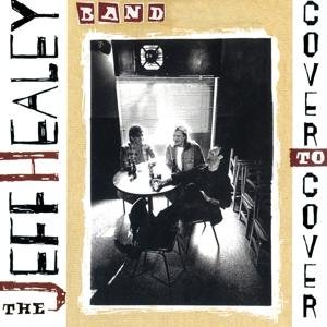 Cover for Jeff Healey · Cover To Cover (CD) (2017)