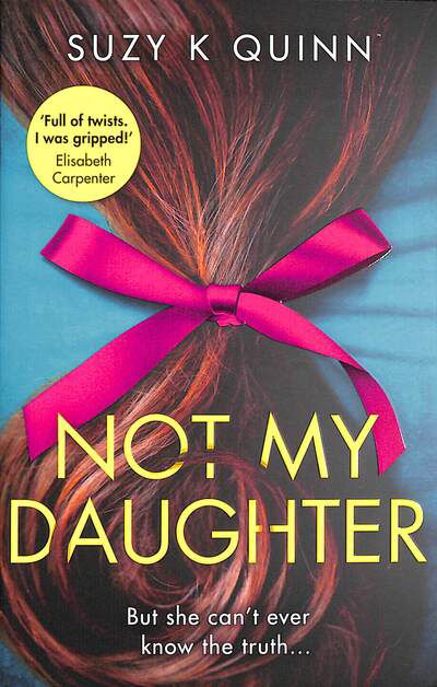 Cover for Suzy K Quinn · Not My Daughter (Pocketbok) (2020)