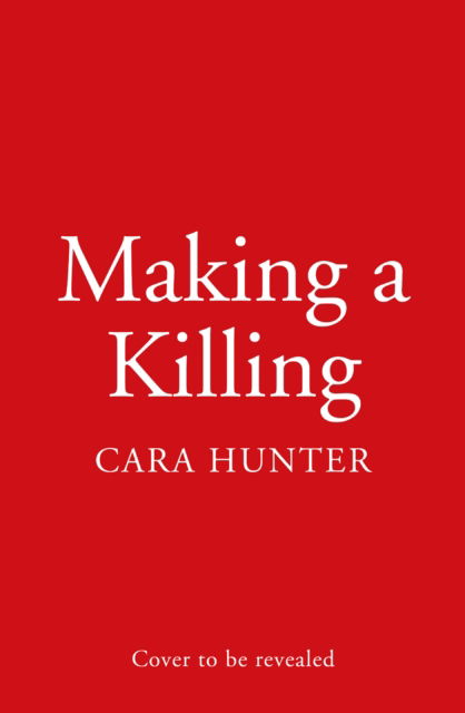 Cover for Cara Hunter · Making a Killing - DI Fawley (Paperback Book) (2025)