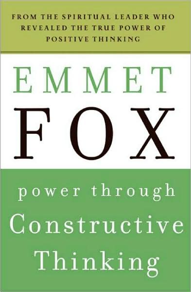 Cover for Emmet Fox · Power Through Constructive Thinking (Paperback Book) (2009)