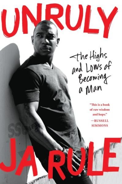 Cover for Ja Rule · Unruly: The Highs and Lows of Becoming a Man (Paperback Bog) (2015)