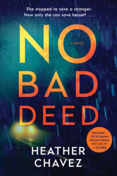 Cover for Heather Chavez · No Bad Deed: A Novel (Paperback Book) (2021)