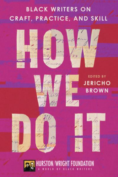 Cover for Jericho Brown · How We Do It: Black Writers on Craft, Practice, and Skill (Pocketbok) (2023)