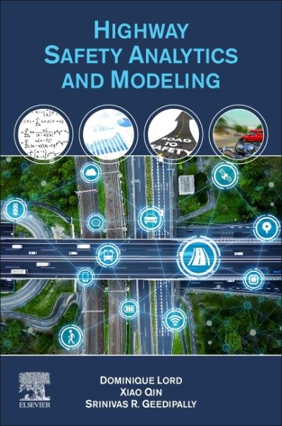 Cover for Lord, Dominique (Zachry Department of Civil and Environmental Engineering, Texas A&amp;M University, College Station, TD, USA) · Highway Safety Analytics and Modeling (Paperback Book) (2021)