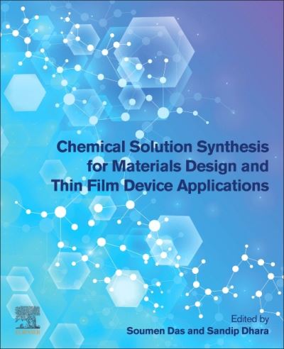 Cover for Chemical Solution Synthesis for Materials Design and Thin Film Device Applications (Paperback Book) (2021)