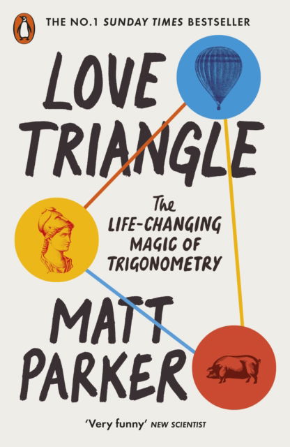 Cover for Matt Parker · Love Triangle: The Life-changing Magic of Trigonometry (Paperback Book) (2025)