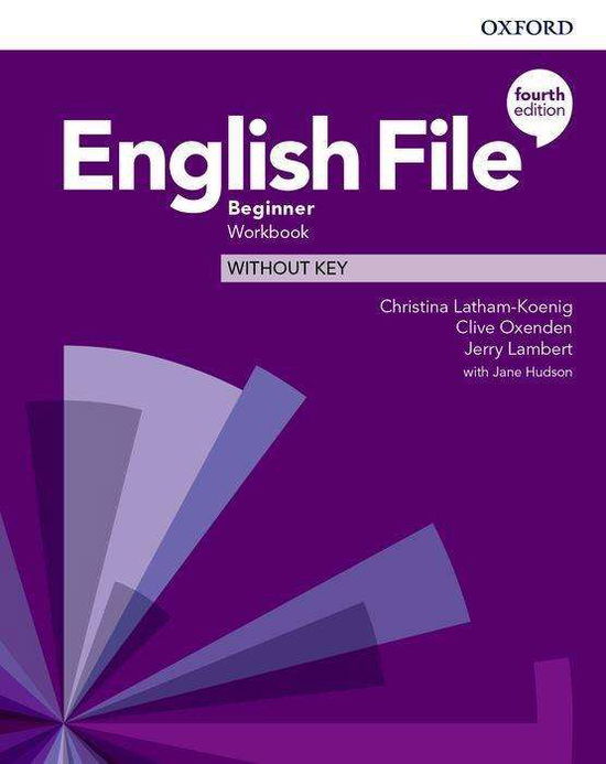 Cover for Latham-Koenig · English File: Beginner: Workbook Without Key - English File (Paperback Book) [4 Revised edition] (2019)