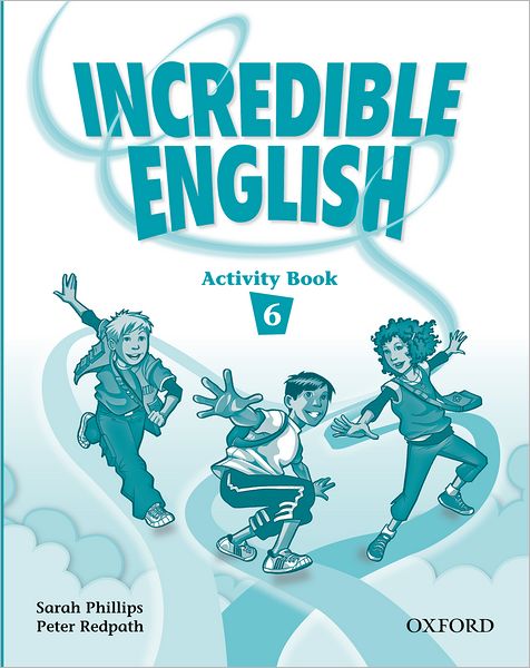 Cover for Sarah Phillips · Incredible English 6: Activity Book - Incredible English 6 (Paperback Book) (2008)