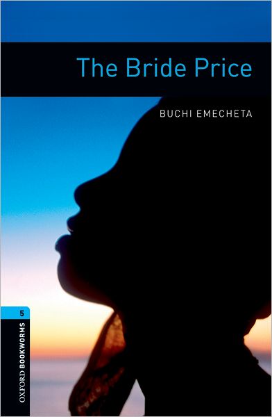 Cover for Buchi Emecheta · Oxford Bookworms Library: Level 5:: The Bride Price - Oxford Bookworms Library (Taschenbuch) (2008)