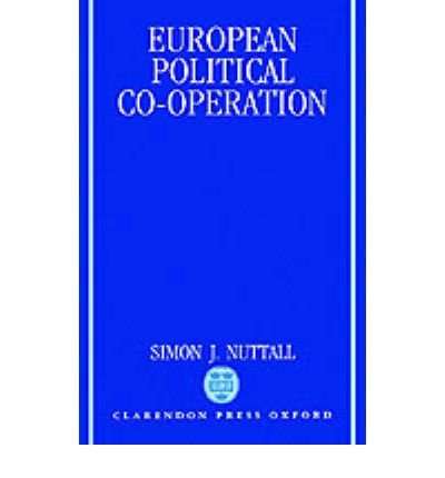 Cover for Nuttall, Simon J. (Director, Far East, in the Directorate General for External Relations, Director, Far East, in the Directorate General for External Relations, Commission of the European Communities) · European Political Co-operation (Hardcover bog) (1992)