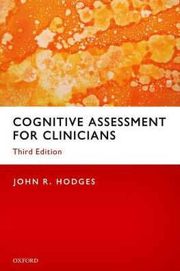 Cover for Hodges, John R. (Professor, Professor, Brain &amp; Mind Centre, University of Sydney in New South Wales, Australia) · Cognitive Assessment for Clinicians (Paperback Book) [3 Revised edition] (2017)