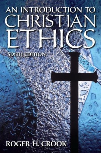 Cover for Roger H Crook · Introduction to Christian Ethics (Paperback Book) (2012)
