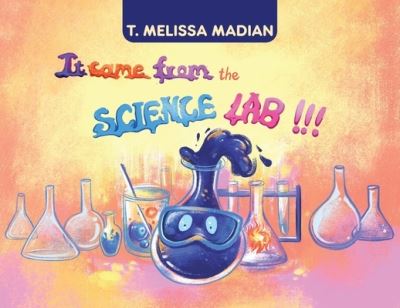 Cover for T. Melissa Madian · It Came From the Science Lab!!! (Paperback Book) (2020)