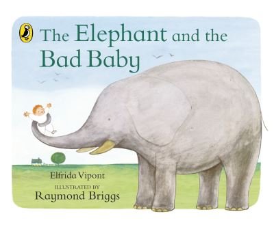 Cover for Elfrida Vipont · The Elephant and the Bad Baby (Kartongbok) (2024)