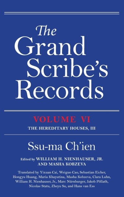 Cover for Ssu-ma Ch'ien · The Grand Scribe's Records, Volume VI: The Hereditary Houses, III (Hardcover bog) (2022)