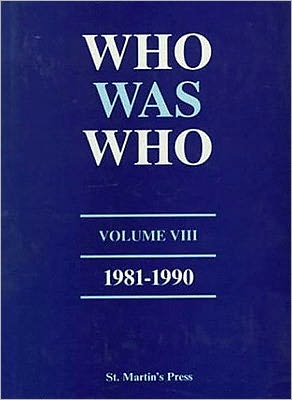 Who Was Who, Volume VIII, 1981-1990 - Palgrave Macmillan Ltd - Books - Palgrave USA - 9780312068189 - March 14, 1992