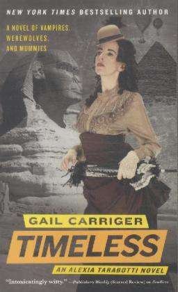 Cover for Gail Carriger · Parasol Protectorate: Timeless (N/A) (2012)