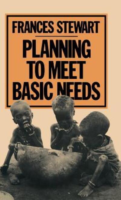 Planning to Meet Basic Needs - Frances Stewart - Books - Palgrave Macmillan - 9780333340189 - January 21, 1985